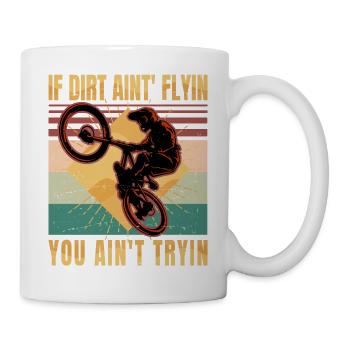 Dirt Bike Rider - Si la saleté ne vole pas, vous n'êtes pas - Mug blanc - blanc - Droite
