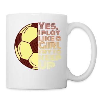 Oui, je joue comme un cadeau de football pour fille - Mug blanc - blanc - Droite