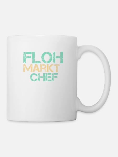 Flohmarkt Chef Markt Tag Geschenk Händler Trödelma - Tasse - Weiß