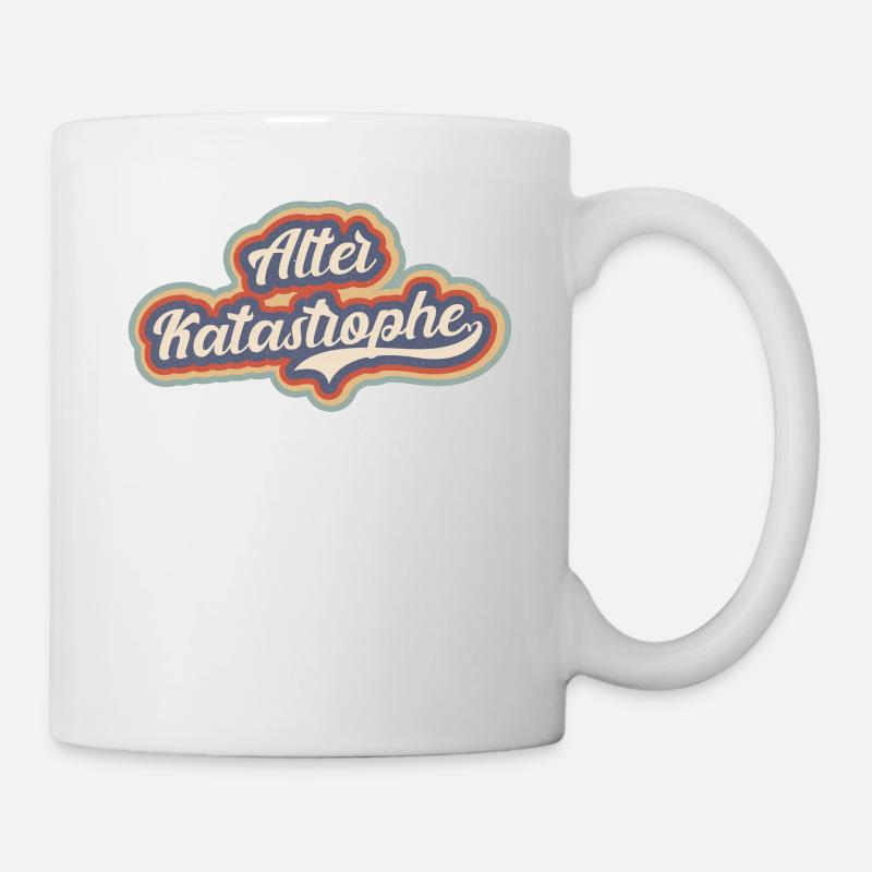 Alter Katastrophe - lustiger Spruch vintage retro - Tasse - Weiß