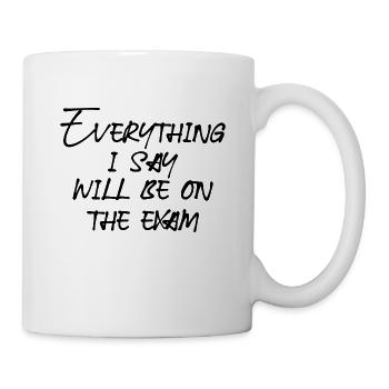 everything will be on the exam - Mug - white - Right