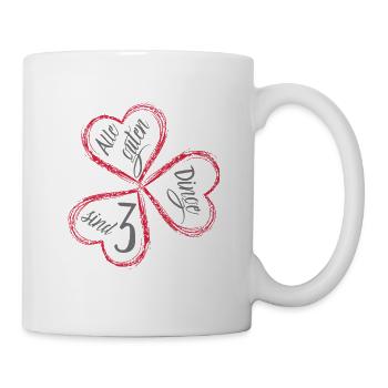 Alle Guten Dinge sind 3 - Tasse - Weiß - Rechts