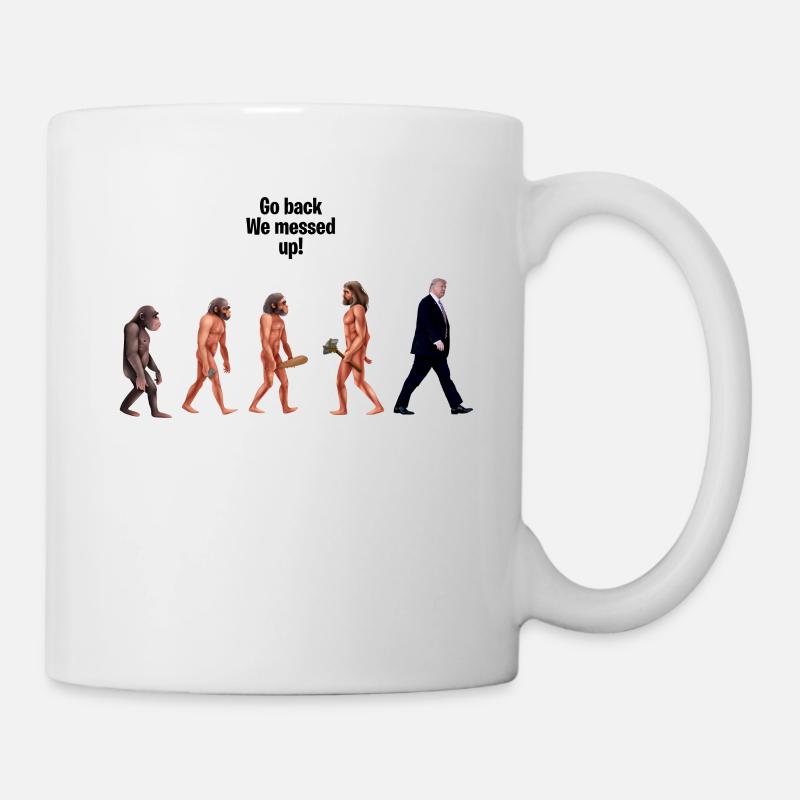 Funny Political Go Back We Messed Up - Mug - white