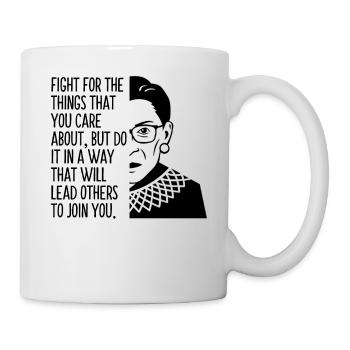 Fight For The Things You Care About But Do In A Wa - Mug - white - Right