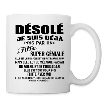 je suis déjà pris par une fille super géniale elle - Mug blanc - blanc - Droite