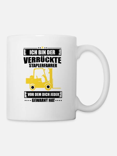 Staplerfahrer sind die Coolsten Stapler Logistik - Tasse - Weiß