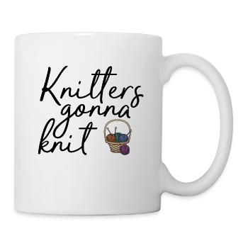 knitters gonna knit - Tasse - Weiß - Rechts
