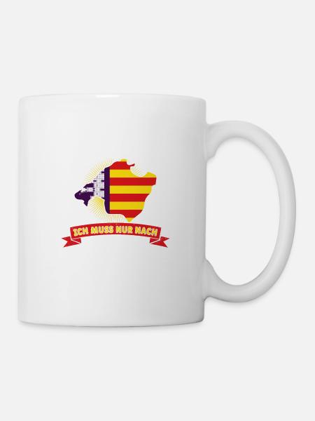 Ich muss gar nix ich muss Mallorca Design Majorca - Tasse - Weiß
