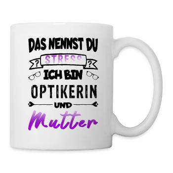 Das nennst du Stress ich bin Optikerin - schwarz - Tasse - Weiß - Rechts