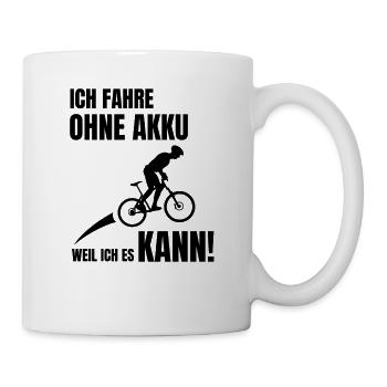 Ohne Akku Fahrrad Fahren Weil Ich Es Kann - Tasse - Weiß - Rechts