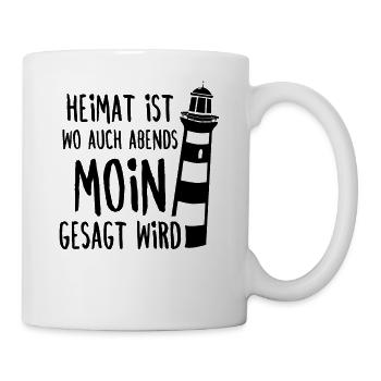 Heimat ist wo auch Abends Moin gesagt wird Urlaub - Tasse - Weiß - Rechts