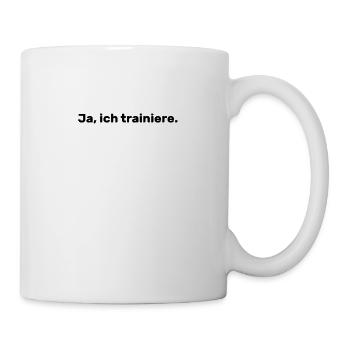 Ja, ich trainiere. Lustiges Fitness Geschenk - Tasse - Weiß - Rechts
