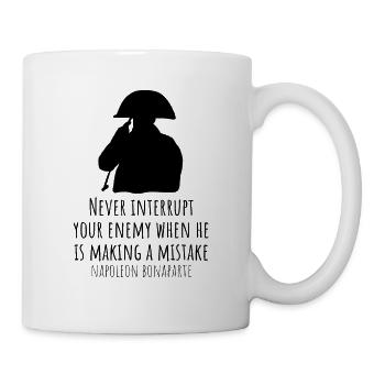 Napoleon Bonaparte sagt - Tasse - Weiß - Rechts