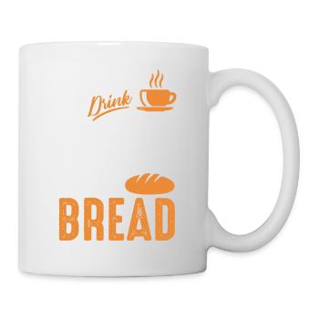 I Just Want To Drink Coffee and Bake Bread Baking - Mug - white - Right