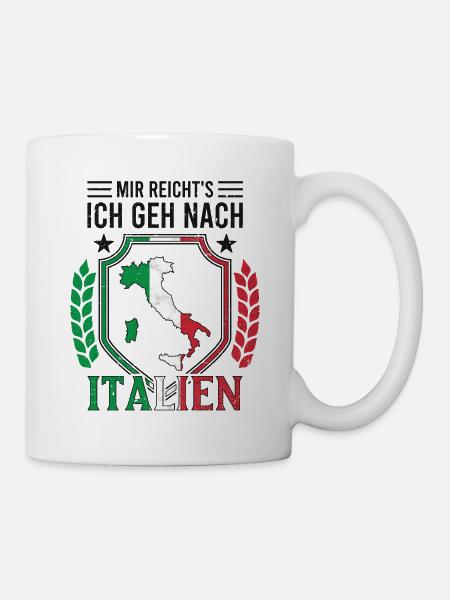 Mir reichts Ich geh nach Italien Urlaub Reise - Tasse - Weiß