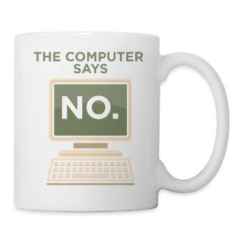 TECH GEEK: Computer Says No - Tasse - Weiß - Rechts