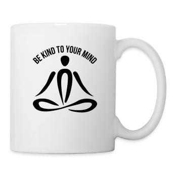 Seien Sie freundlich zu Ihrem Geist psychische Gesundheit Meditation Geschenk - Tasse - Weiß - Rechts