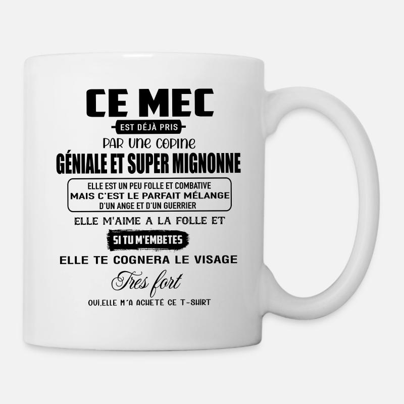 ce mec est déjà pris par une copine géniale et su - Mug blanc - blanc