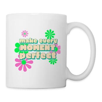 Happy make every moment perfekt - Tasse - Weiß - Rechts