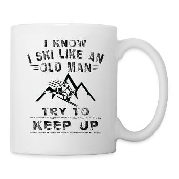Ski Skifahrer Skifahren Skiurlaub Old Man Keep Up - Tasse - Weiß - Rechts