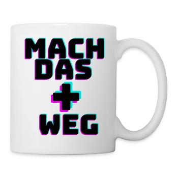 Mach das Plus weg - Tiktok Trend - Tasse - Weiß - Rechts