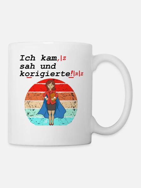 Ich Kam Sah Und Korrigierte Deutsch Lehrer Schule - Tasse - Weiß