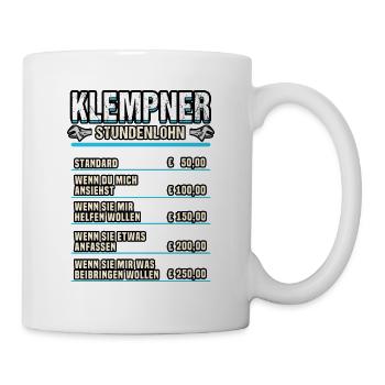 Klempner Handwerker Installateur Spruch Geschenk - Tasse - Weiß - Rechts