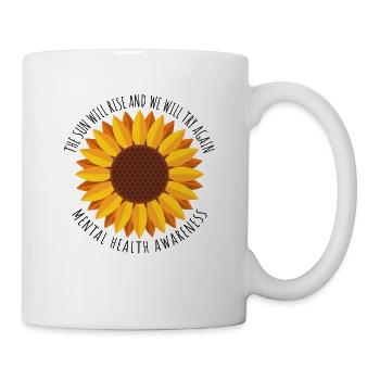 The Sun Will Rise we will try again Mental Health - Mug - white - Right