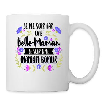 Je ne Suis pas Belle-Maman Je Suis une Maman Bonus - Mug blanc - blanc - Droite