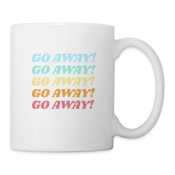 Go away go away go away saying - Mug - white - Right