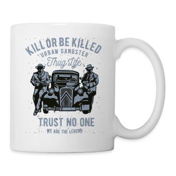Kill Or Be Killed - Mug - white - Right
