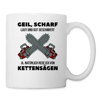 Kettensäge Motorsäge Waldarbeiter Geschenk - Tasse - Weiß - Rechts