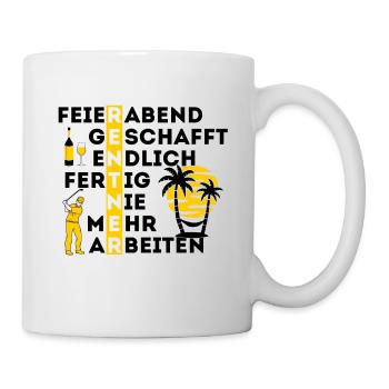 Rentner Feierabend geschafft nie mehr arbeiten - Tasse - Weiß - Rechts