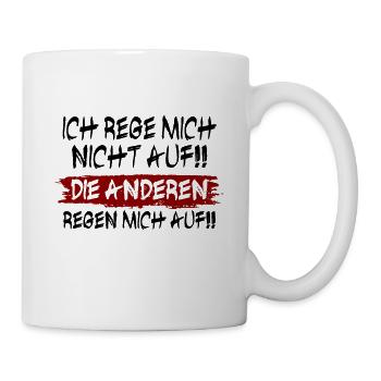 Ich rege mich nicht auf - Tasse - Weiß - Rechts