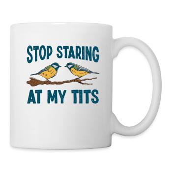 Funny Stop staring at my Tits Bird Gift for Birder - Mug - white - Right