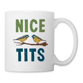 Funny NICE TITS Ornithology Bird Gift Birdwatching - Mug - white - Right