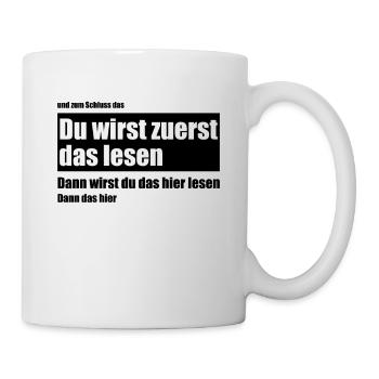 Du wirst zuerst das lesen Meme lustige Sprüche - Tasse - Weiß - Rechts