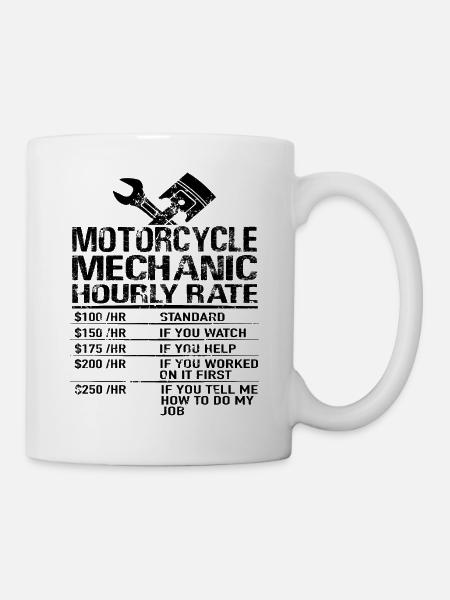 Motorradmechaniker Stundenlohn Mechaniker Geschenk - Tasse - Weiß