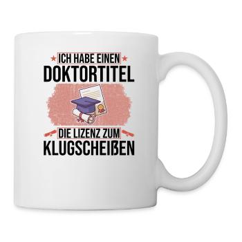 Doktoren Doktortitel Doktorand Promotion Geschenk - Tasse - Weiß - Rechts