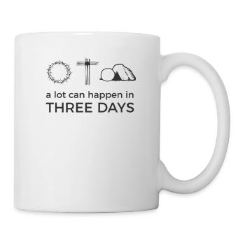 Ostern Jesus Auferstehung Zitat / 3 drei Tage - Tasse - Weiß - Rechts