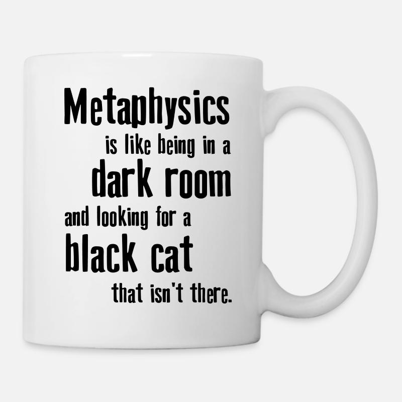Metaphysik Phrasen Philosophie - Tasse - Weiß