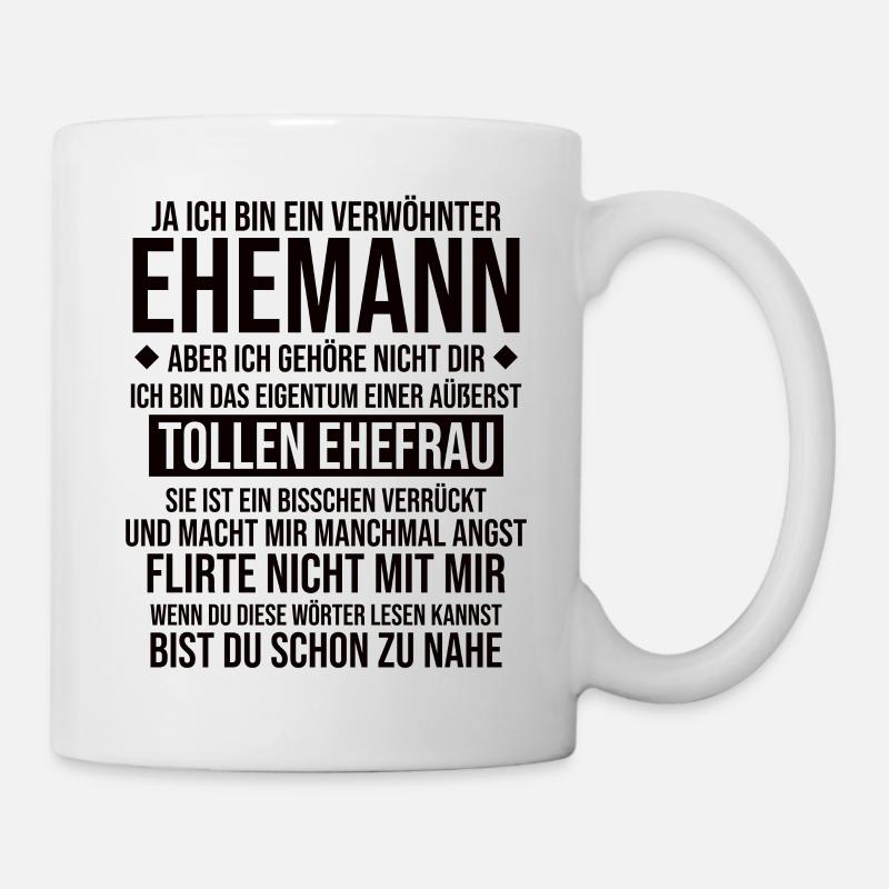 Ehemann Verwöhnt Lustiger Spruch - Tasse - Weiß