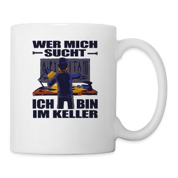 Lustiger Spruch Ich bin im Keller für Handwerker - Tasse - Weiß - Rechts