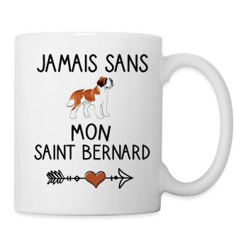 Jamais sans mon saint bernard. Humour chien. - Mug blanc - blanc - Droite
