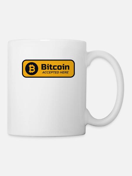 Bitcoin accepted here Bitcoin-Logo Crypto BTC - Tasse - Weiß