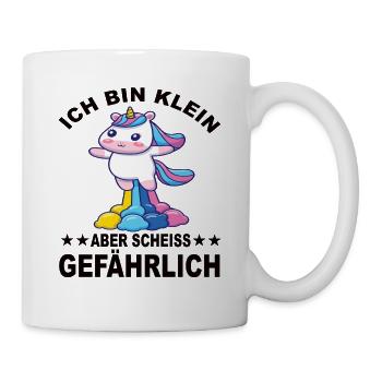 Ich Bin klein aber Scheiss gefährlich - Tasse - Weiß - Rechts