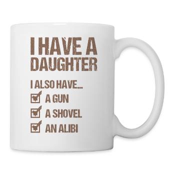 I HAVE A DAUGHTER AND A GUN Father's Day Dad - Mug - white - Right