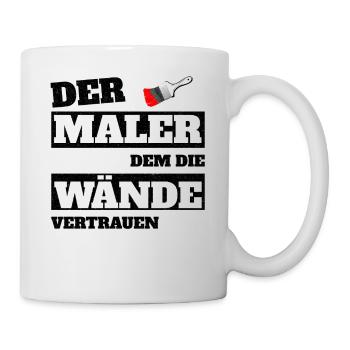 Der Maler dem die Wände vertrauen - Tasse - Weiß - Rechts