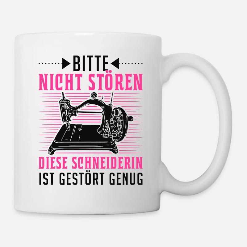 Schneiderin Näherin Nähen Hobbyschneiderin - Tasse - Weiß