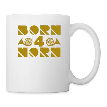 Born for Horn French Horn French Horn Hunting Horn - Tasse - Weiß - Rechts
